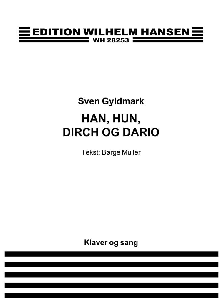 Han, Hun, Dirch og Dario